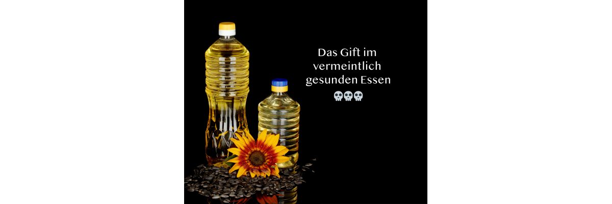🌻 Sonneblumenöl - alles andere als sonnig!  - 🌻 Sonneblumenöl - alles andere als sonnig